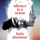 Silence Is a Sense By Layla Alammar, Laura Sawahla (Read by) Cover Image