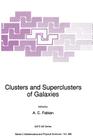 Clusters and Superclusters of Galaxies (NATO Science Series C: #366) By A. C. Fabian (Editor) Cover Image