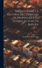 Ensayo Sobre La Historia Del Derecho De Propiedad Y Su Estado Actual En Europa; Volume 3 By Gumersindo de Azcárate Cover Image