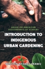 Introduction to Indigenous Urban Gardening By Derek Hall Cover Image