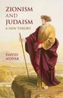 Zionism and Judaism: A New Theory By David Novak Cover Image