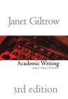 Academic Writing - Third Edition: Writing and Reading Across the Disciplines By Janet Giltrow Cover Image