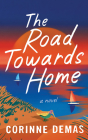 The Road Towards Home By Corinne Demas, David De Vries (Read by), Erin Bennett (Read by) Cover Image