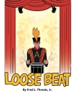 Loose Beat By Jr. Threats, Fred L. Cover Image