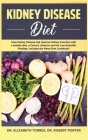 Kidney Disease Diet: Stop Kidney Disease and Improve Kidney Function with a Healthy Diet, a Correct Lifestyle and the Latest Scientific Fin Cover Image