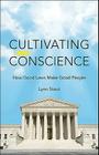 Cultivating Conscience: How Good Laws Make Good People Cover Image