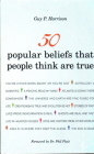 50 Popular Beliefs That People Think Are True (50 Series) Cover Image