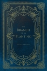 The Branch of My Planting By Dorina Charlton Cover Image