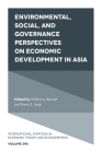 Environmental, Social, and Governance Perspectives on Economic Development in Asia (International Symposia in Economic Theory and Econometrics #29) By William A. Barnett (Editor), Bruno S. Sergi (Editor) Cover Image