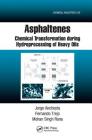 Asphaltenes: Chemical Transformation During Hydroprocessing of Heavy Oils (Chemical Industries) Cover Image