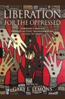 Liberation for the Oppressed: Community Healing through Activist Transformation, A Call to CHAT By Gary L. Lemons Cover Image
