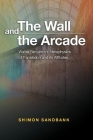 The Wall and the Arcade: Walter Benjamin’s Metaphysics of Translation and its Affiliates Cover Image