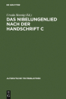 Das Nibelungenlied nach der Handschrift C (Altdeutsche Textbibliothek #83) Cover Image