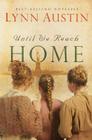 Until We Reach Home By Lynn Austin Cover Image