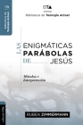 Las Enigmáticas Parábolas de Jesús: Metodos E Interpretación Cover Image