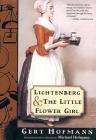 Lichtenberg and the Little Flower Girl By Gert Hofmann, Michael Hofmann (Translated by) Cover Image