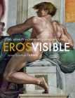 Eros Visible: Art, Sexuality and Antiquity in Renaissance Italy Cover Image