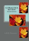 GI Practice Review - Second Edition By A. B. R. Thomson Cover Image