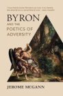 Byron and the Poetics of Adversity By Jerome McGann Cover Image