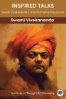Inspired Talks: Swami Vivekananda's Transformative Discourses (by ITP Press) Cover Image