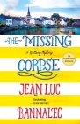 The Missing Corpse: A Brittany Mystery (Brittany Mystery Series #4) By Jean-Luc Bannalec Cover Image