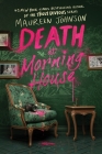 Death at Morning House By Maureen Johnson Cover Image