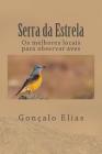 Serra Da Estrela: OS Melhores Locais Para Observar Aves By Goncalo Elias Cover Image