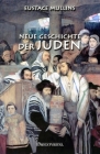Neue Geschichte der Juden By Eustace Mullins Cover Image