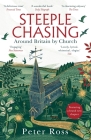 Steeple Chasing: Around Britain by Spire Cover Image