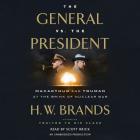 The General vs. the President: MacArthur and Truman at the Brink of Nuclear War Cover Image