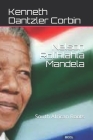Nelson Rolihlahla Mandela: South African Roots Cover Image