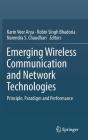 Emerging Wireless Communication and Network Technologies: Principle, Paradigm and Performance Cover Image