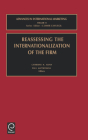 Reassessing the Internationalization of the Firm (Advances in International Marketing #11) By C. N. Axinn (Editor), P. Matthyssens (Editor), S. Tamer Cavusgil (Editor) Cover Image