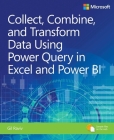 Collect, Combine, and Transform Data Using Power Query in Excel and Power Bi (Business Skills) Cover Image