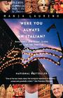 Were You Always an Italian?: Ancestors and Other Icons of Italian America By Maria Laurino Cover Image