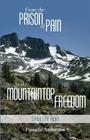 From the Prison of Pain to the Mountain Top of Freedom By Pamela Anderson Cover Image