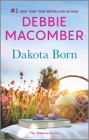 Dakota Born By Debbie Macomber Cover Image