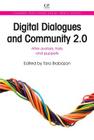 Digital Dialogues and Community 2.0: After Avatars, Trolls and Puppets (Chandos Publishing Social Media) Cover Image