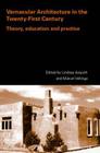 Vernacular Architecture in the 21st Century: Theory, Education and Practice Cover Image