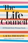 The Life Council: 10 Friends Every Woman Needs Cover Image