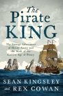 The Pirate King: The Strange Adventures of Henry Avery and the Birth of the Golden Age of Piracy Cover Image