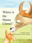 Where Is the Mama Llama? Cover Image