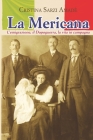 La Mericana: L'emigrazione, il Dopoguerra, la vita in campagna By Cristina Sarzi Amadè Cover Image