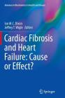Cardiac Fibrosis and Heart Failure: Cause or Effect? (Advances in Biochemistry in Health and Disease #13) By Ian M. C. Dixon (Editor), Jeffrey T. Wigle (Editor) Cover Image