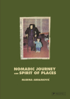 Marina Abramovic: Nomadic Journey and Spirit of Places Cover Image