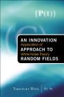 Innovation Approach to Random Fields, An: Application of White Noise Theory Cover Image