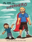 My Dad the Superhero! Cover Image