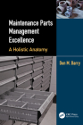 Maintenance Parts Management Excellence: A Holistic Anatomy Cover Image