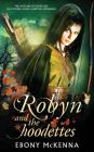 Robyn and the Hoodettes: The legend of folklore in a young adult fairytale romance. Cover Image