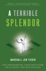 A Terrible Splendor: Three Extraordinary Men, a World Poised for War, and the Greatest Tennis Match Ever Played By Marshall Jon Fisher Cover Image